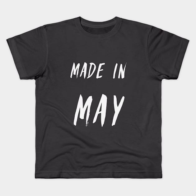 Made in May simple text design Kids T-Shirt by Wolshebnaja